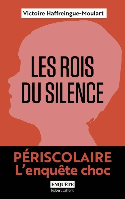 Fonctionnement de l'accueil périscolaire : livre enquête de Victoire Haffreingue-Moulart, Les rois du silence
