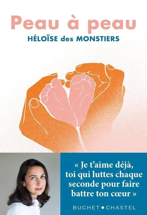 Naissance prématurée : couverture du livre Peau à peau d'Héloïse des Monstiers, qui raconte la naissance prématurée de sa première fille.
