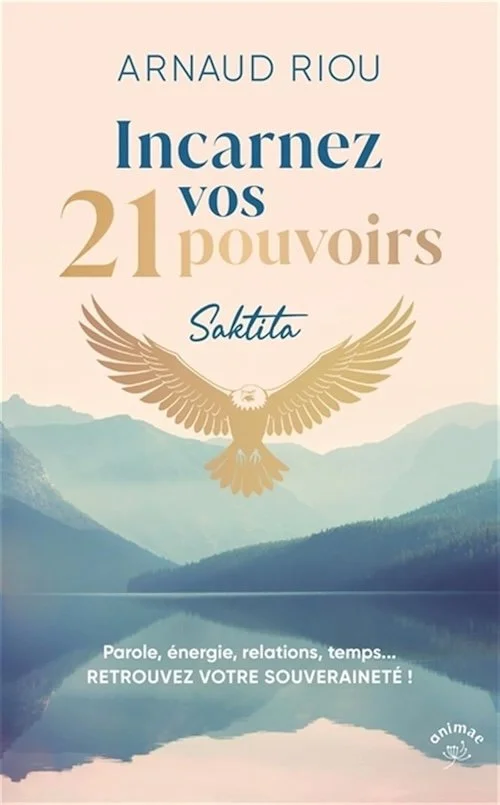 Renforcer le lien parent-enfant : apprendre à se connaître avec le livre d'Arnaud Riou et incarner ses 21 pouvoirs