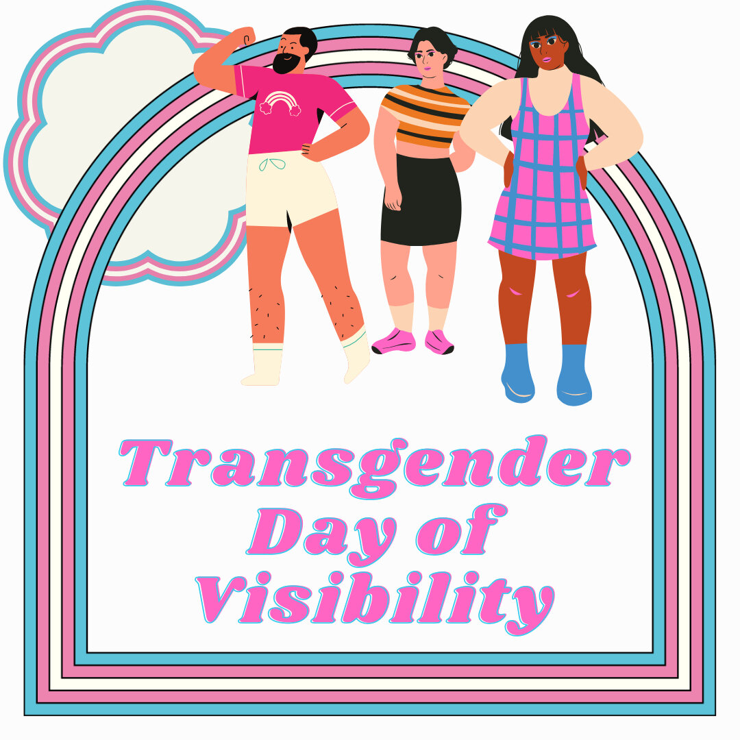 Today is the International Transgender Day of Visibility -  to all trans folks, those who menstruate and those who don&rsquo;t, especially during this time of unprecedented numbers of hostile political attacks on trans rights, we see you, we stand wi