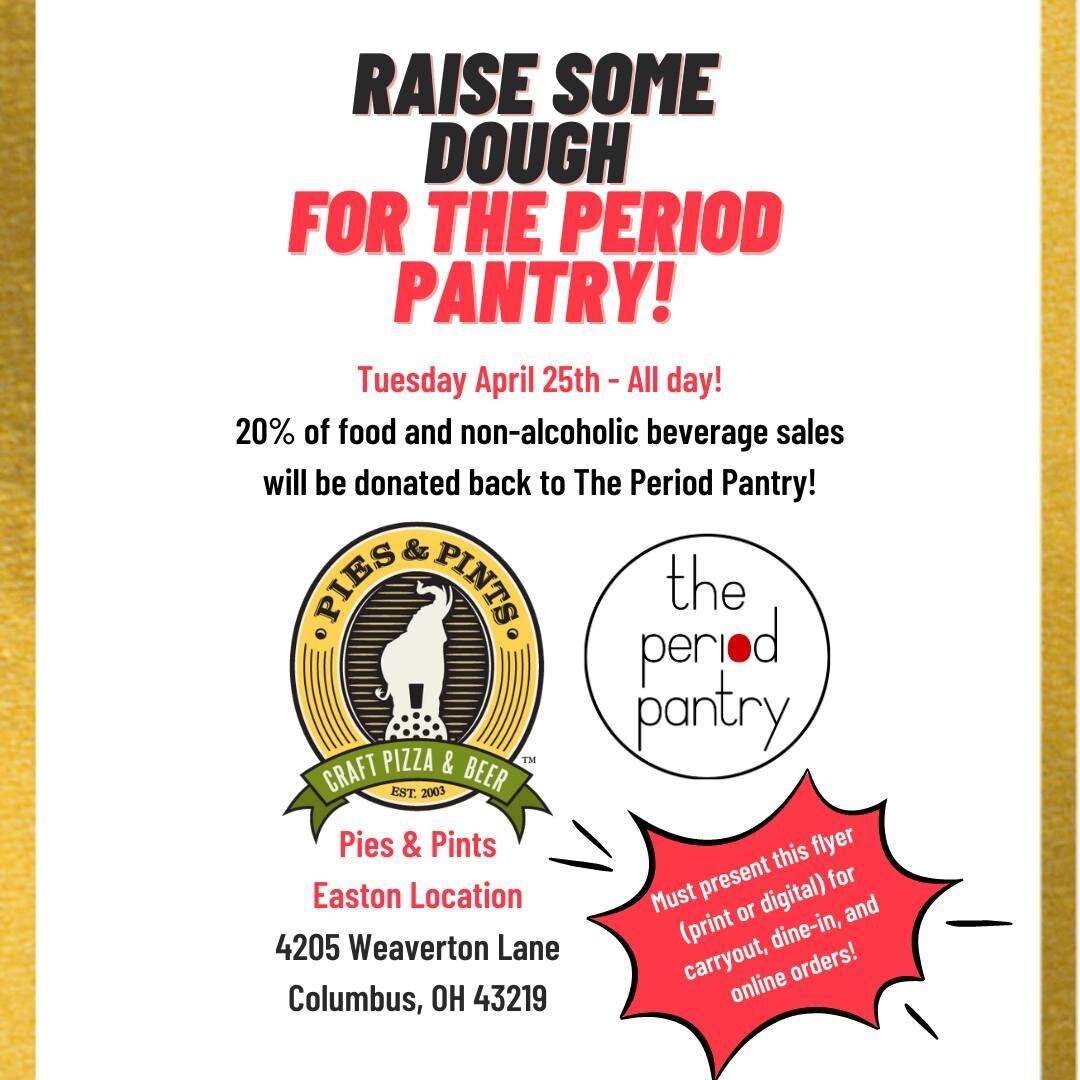 On Tuesday 4/25, Pies &amp; Pints will be donating 20% of food and non-alcoholic beverage sales to The Period Pantry! This applies to dine-in, carryout, and online orders - you just need to present this flyer image and mention our name!