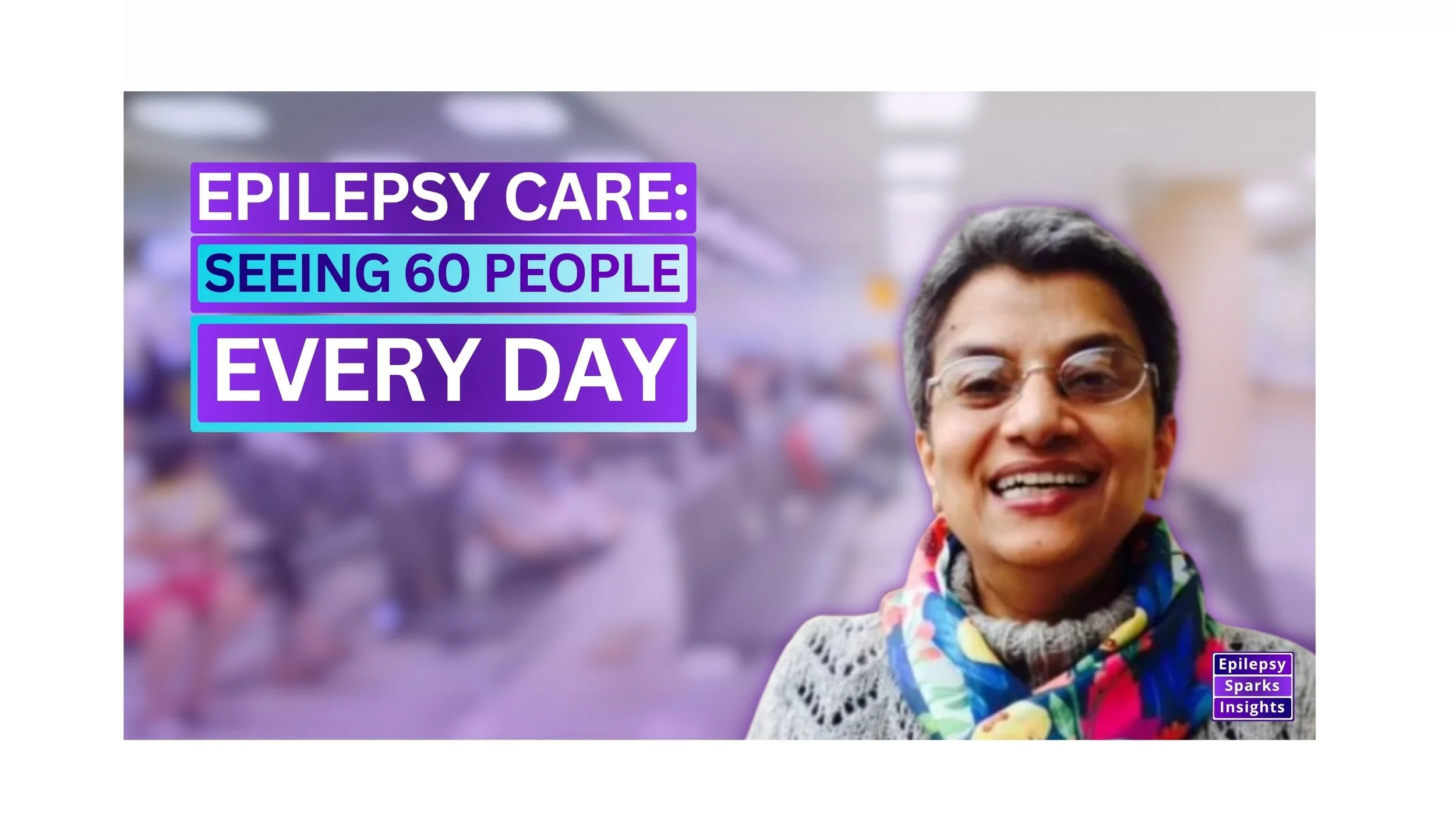       
  
     Inside One Of The World’s Busiest Epilepsy Clinics - Delivering Care At Scale  - Prof. Mamta Singh, All India Institute of Medical Sciences (AIIMS), New Delhi  What does epilepsy care look like when a clinician has to see 60 people in 