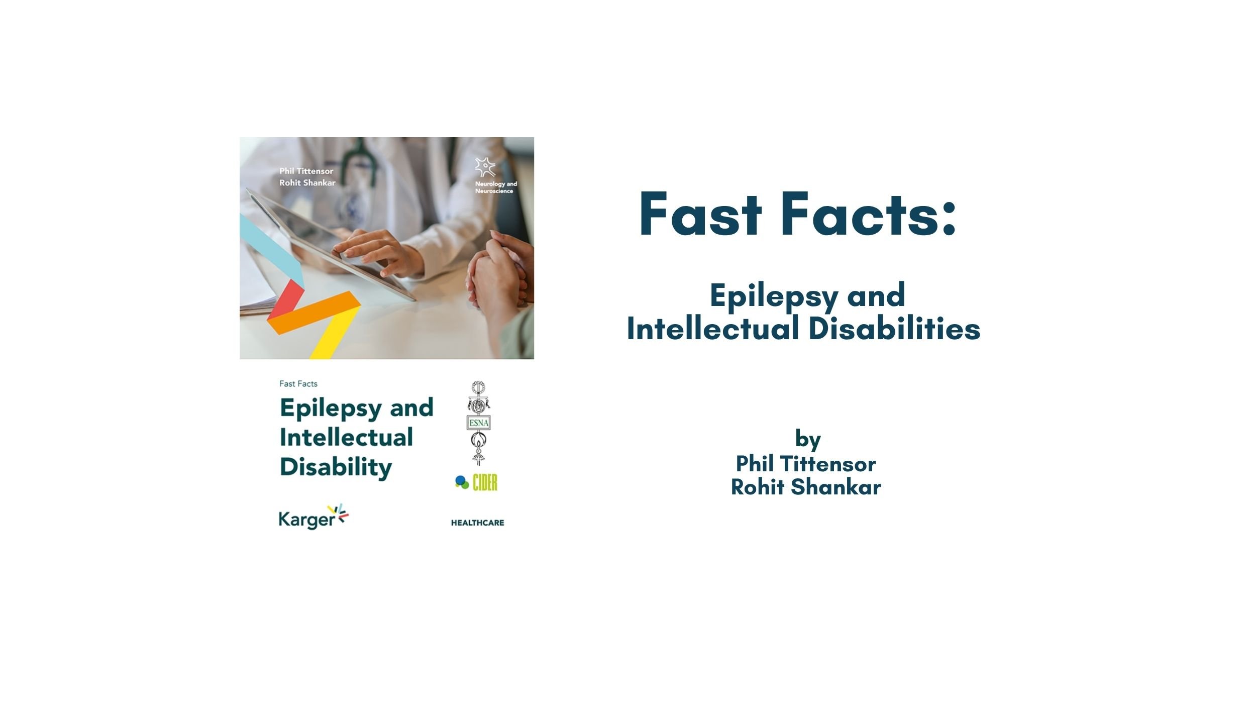 Fast Facts: Epilepsy and Intellectual Disabilities - Phil Tittensor and Rohit Shankar