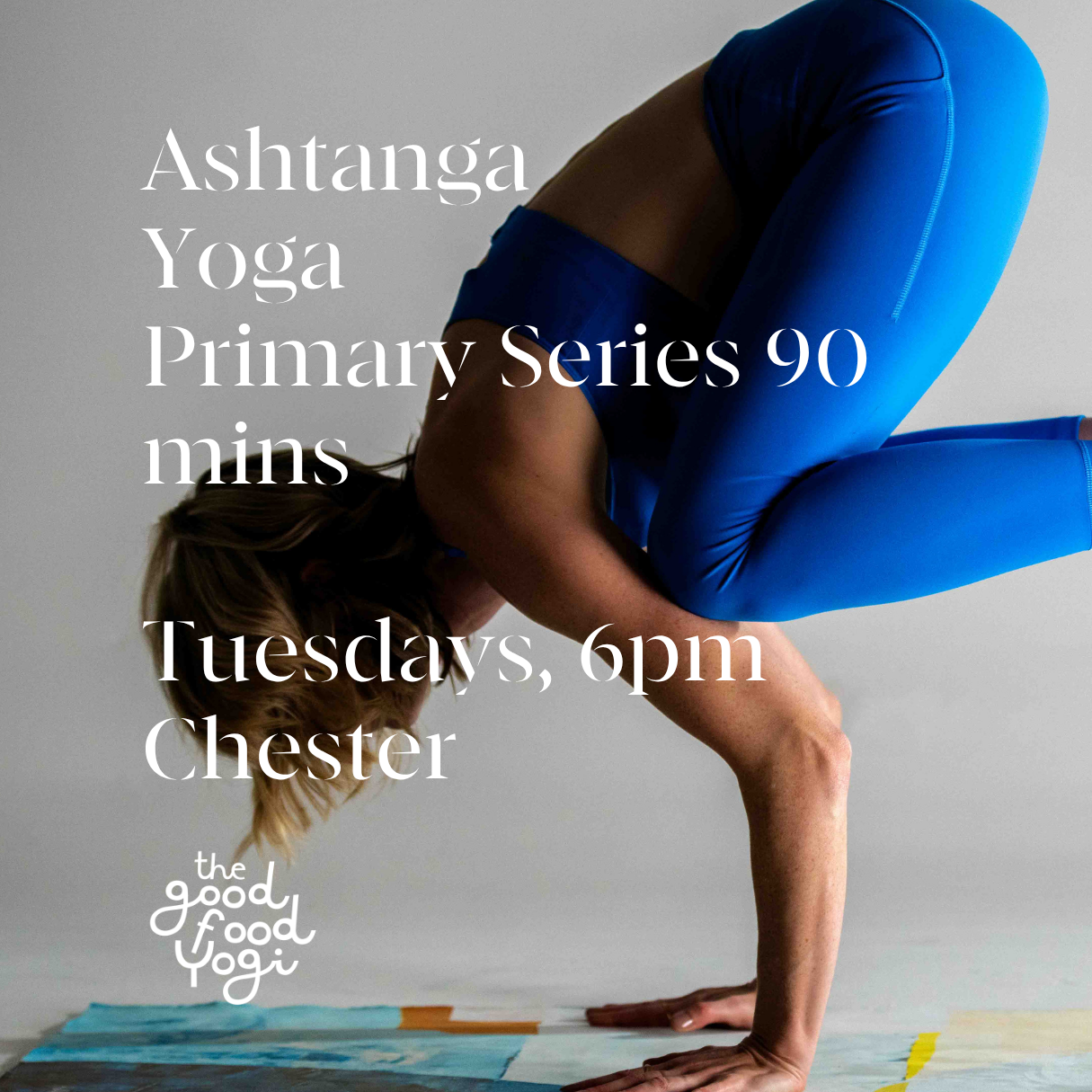 Ashtanga Yoga - Tuesdays 6pm - Chester
