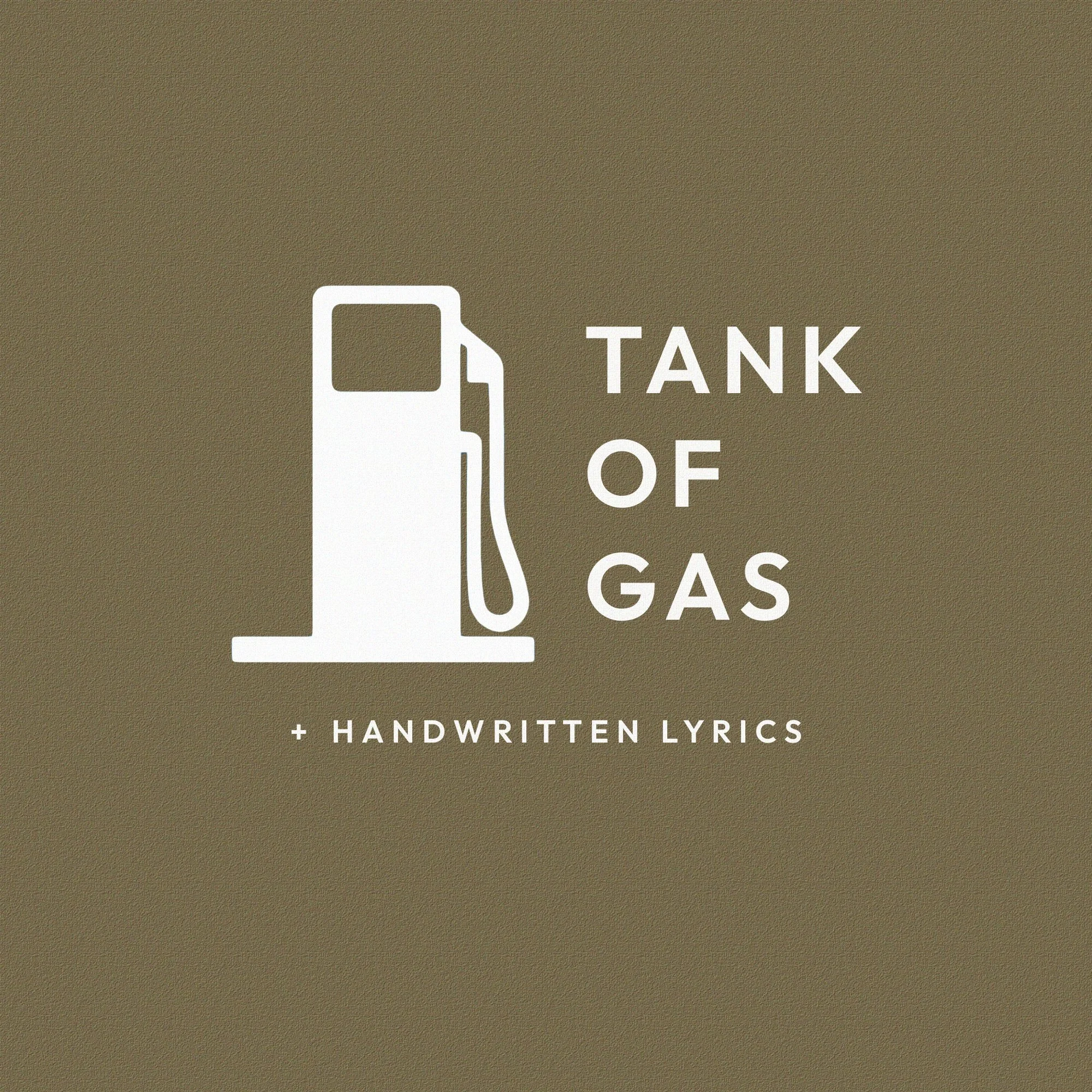 Tank of Gas + Handwritten Lyrics