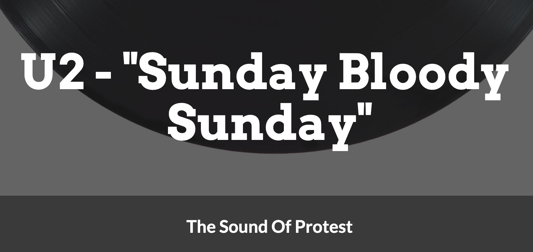 U2 - "Sunday Bloody Sunday"
