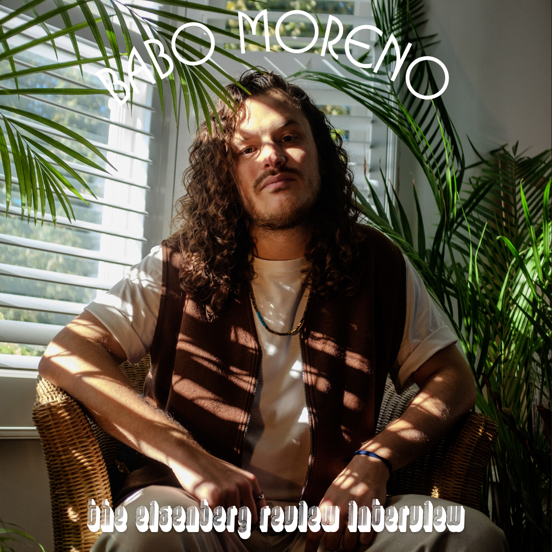 Babo Moreno // The Eisenberg Review Interview