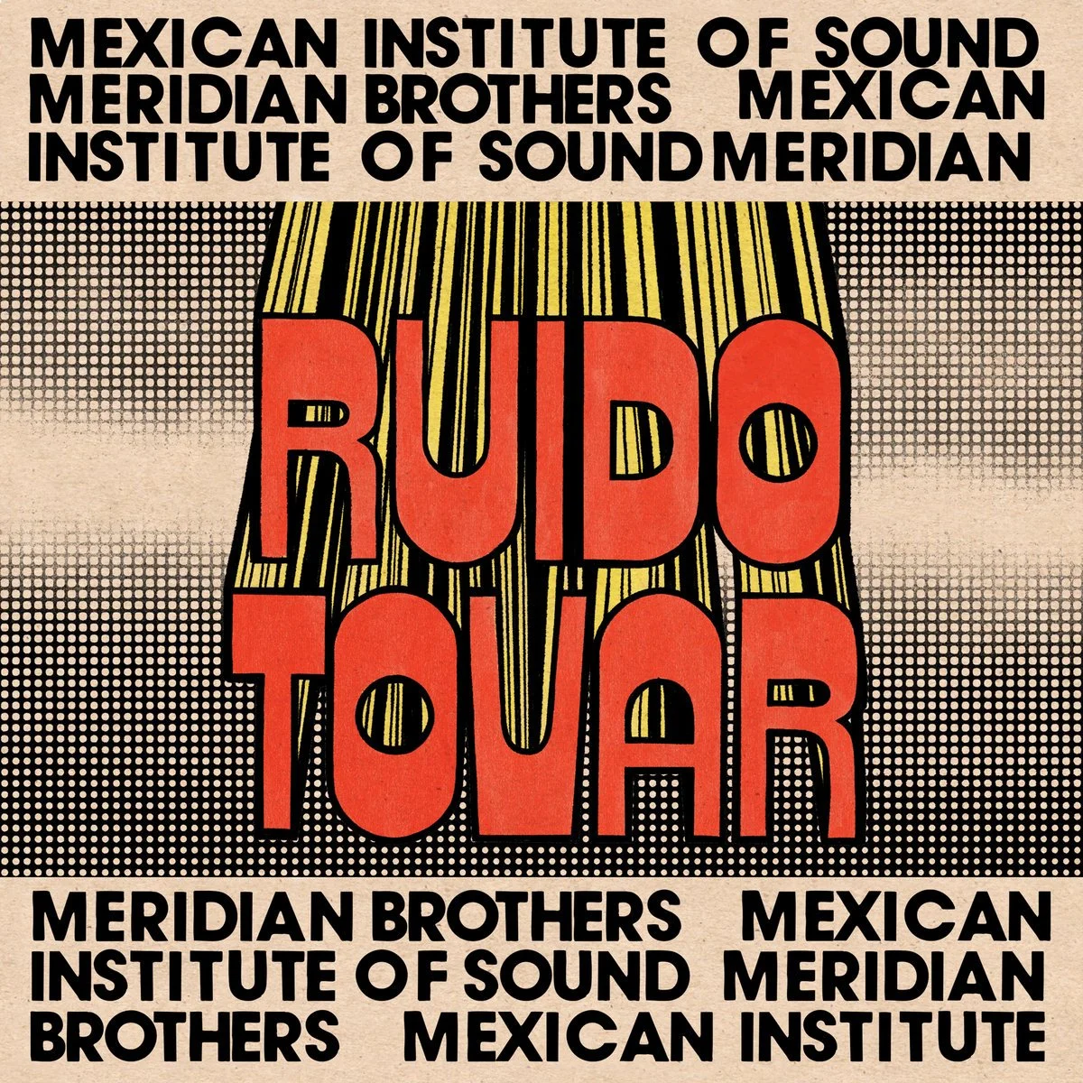 Mexican Institute Of Sound &amp; Meridian Brothers // Ruido Tovar