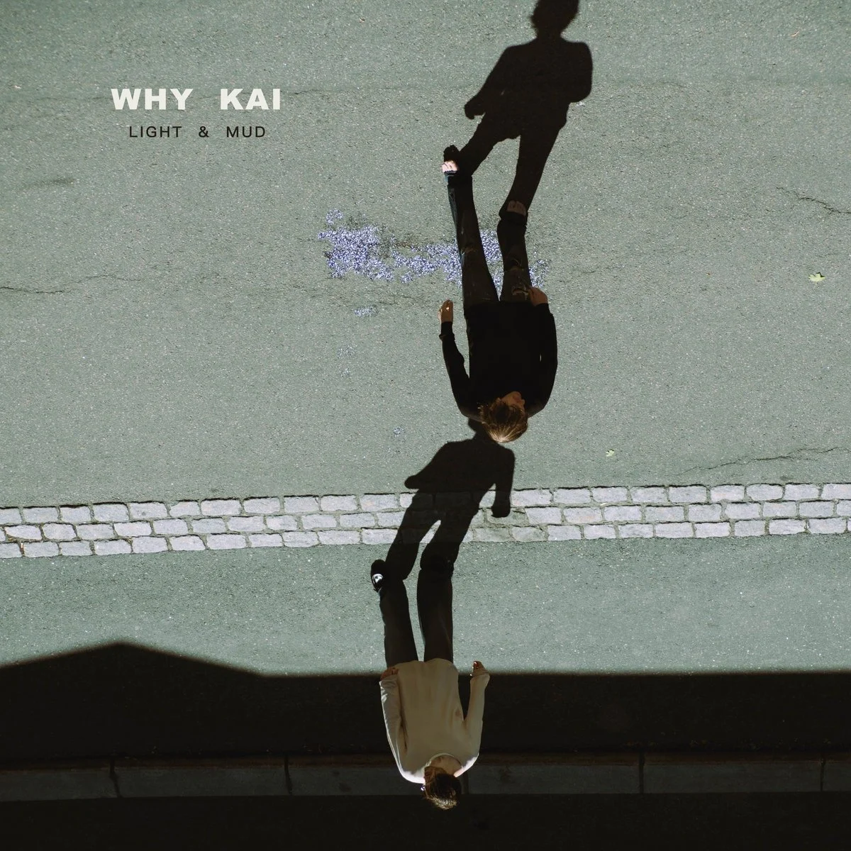 Why Kai // Light &amp; Mud