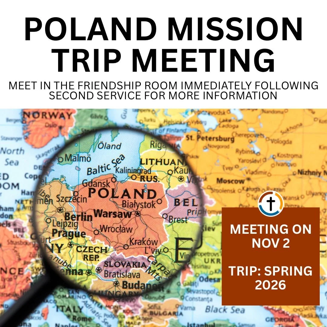 Interested in being part of a life-changing mission trip? The Missions Team is hosting an informational meeting about our upcoming Poland Mission Trip, happening in early Spring 2026!

📅 Sunday, November 2
📍 Friendship Room (immediately following s