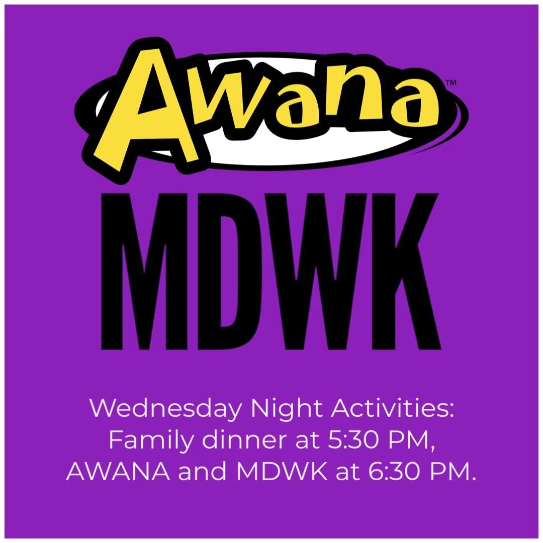 WEDNESDAY ACTIVITIES TONIGHT!
Join us for a great evening together:

🍽 Dinner at 5:30 PM in the Gym
🙌 Awana &amp; MDWK activities at 6:30 PM

Bring the whole family&mdash;we can&rsquo;t wait to see you!