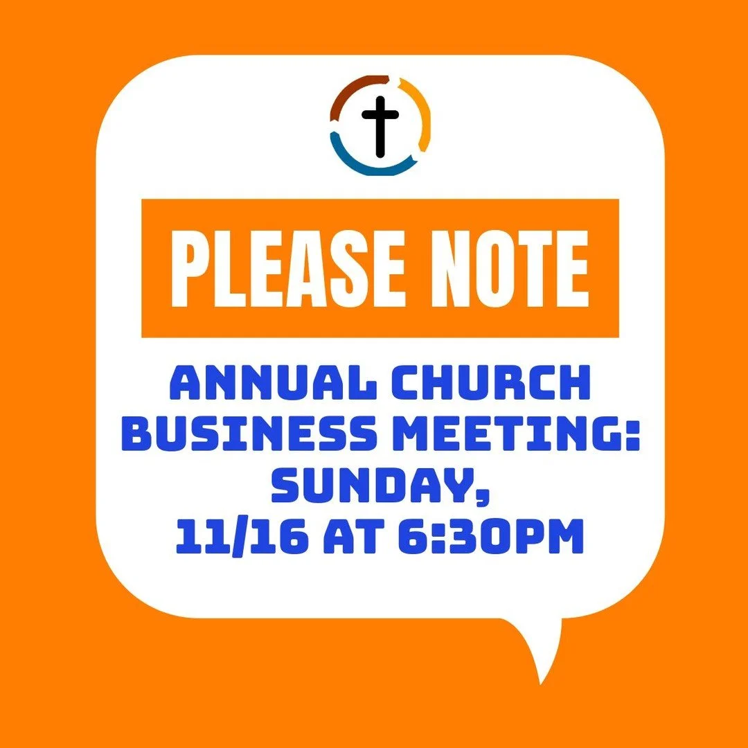 📅 SAVE THE DATE!
Join us for our Annual Church Business Meeting on November 16 at 6:30 PM.

This is an important evening to celebrate what God has done over the past year and look ahead to what&rsquo;s next for our church family. Everyone is encoura