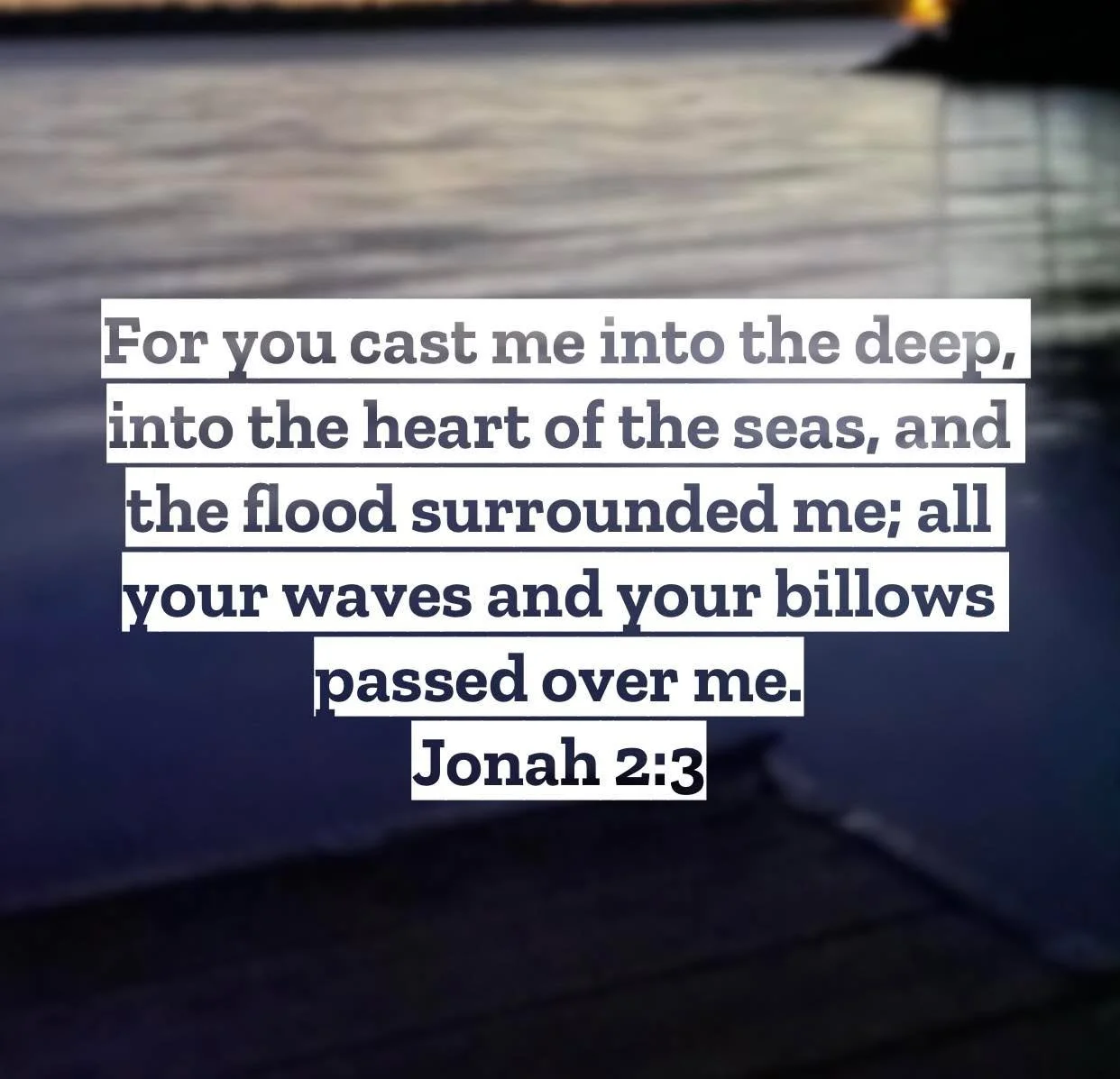 Jonah 2 &ndash; Pastor Mac Daily DEVO
 
For you cast me into the deep, into the heart of the seas, and the flood surrounded me; all your breakers and your waves passed over me. Jonah 2:3 &ndash; Our chapter describes the unique conversation between J