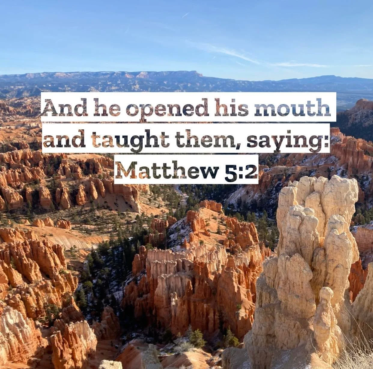 Matthew 5 &ndash; Pastor Mac Daily DEVO
 
And he opened his mouth and taught them, saying: Matthew 5:2 &ndash; After Jesus had been preaching and doing His miraculous work, a great following of people gathered around Him. In chapter 5 Jesus, seeing t