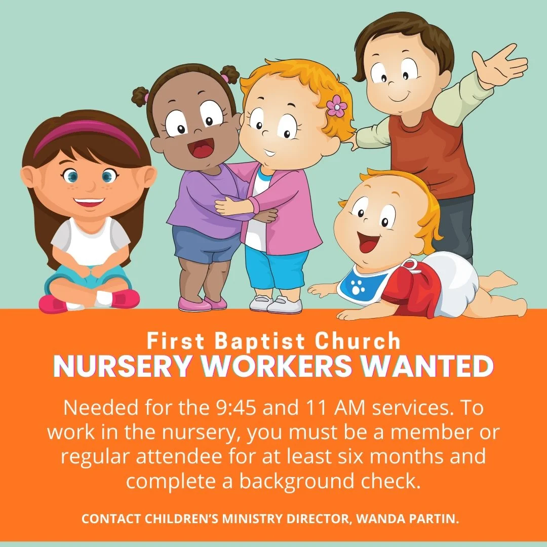 Nursery workers are needed for 9:45 and 11 AM.  To work in the nursery, you must be a member or regular attender for 6 months and complete a background check.  If you are interested in caring for infants and toddlers, please contact Children&rsquo;s 