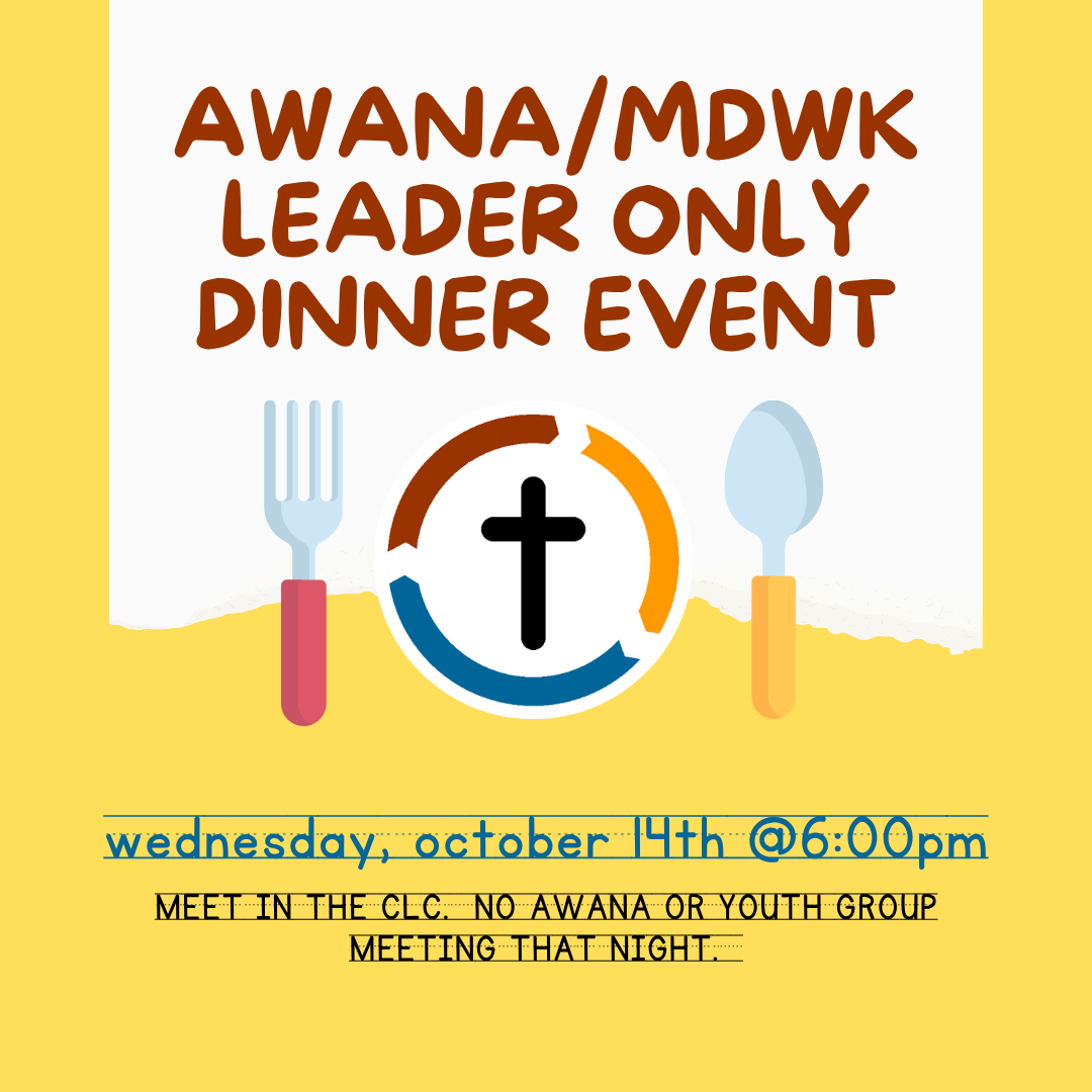 AWANA/MDWK Leader Only Dinner