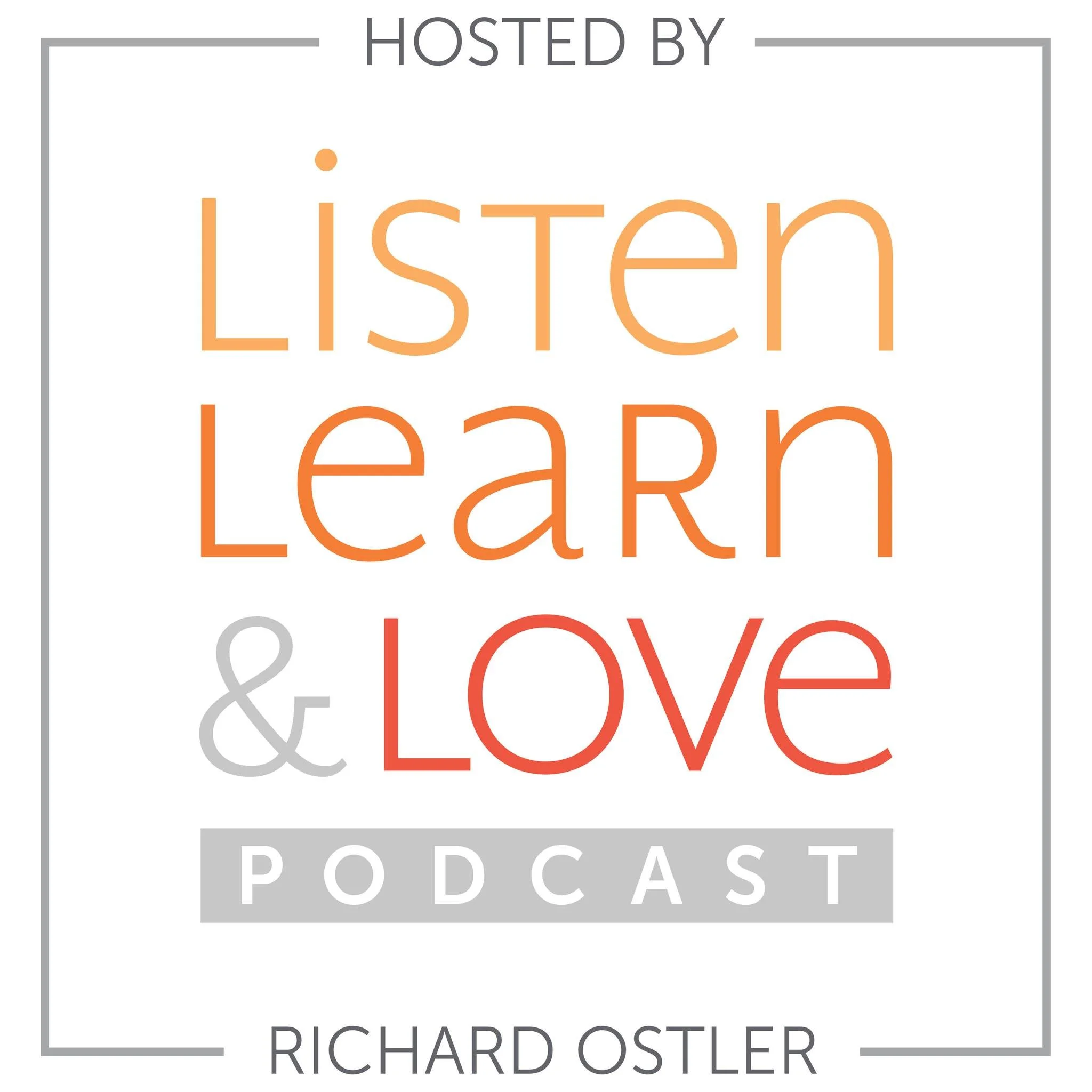 Editor Marci on Richard Ostler’s “Listen, Learn &amp; Love” podcast