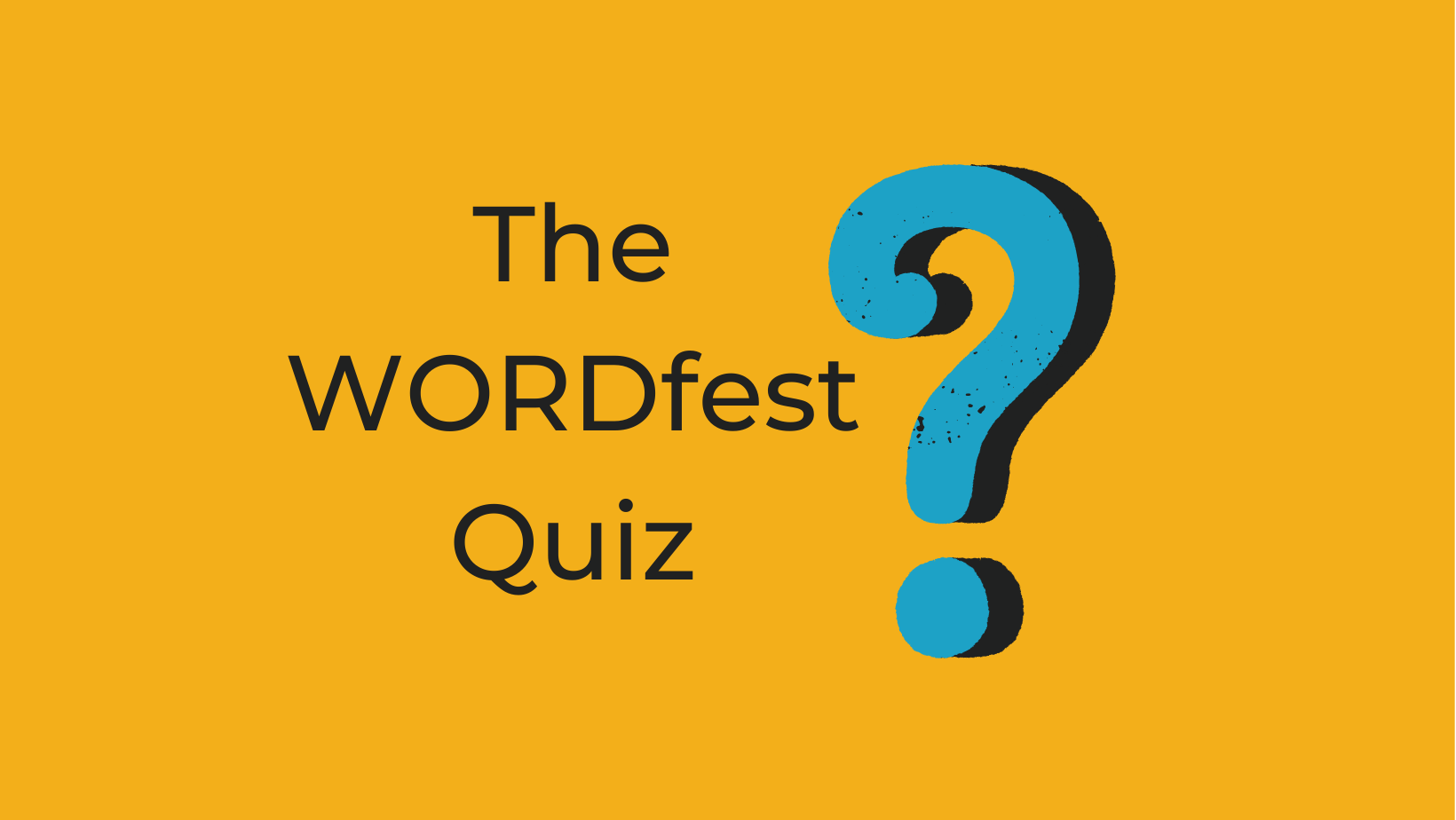The WORDfest Quiz