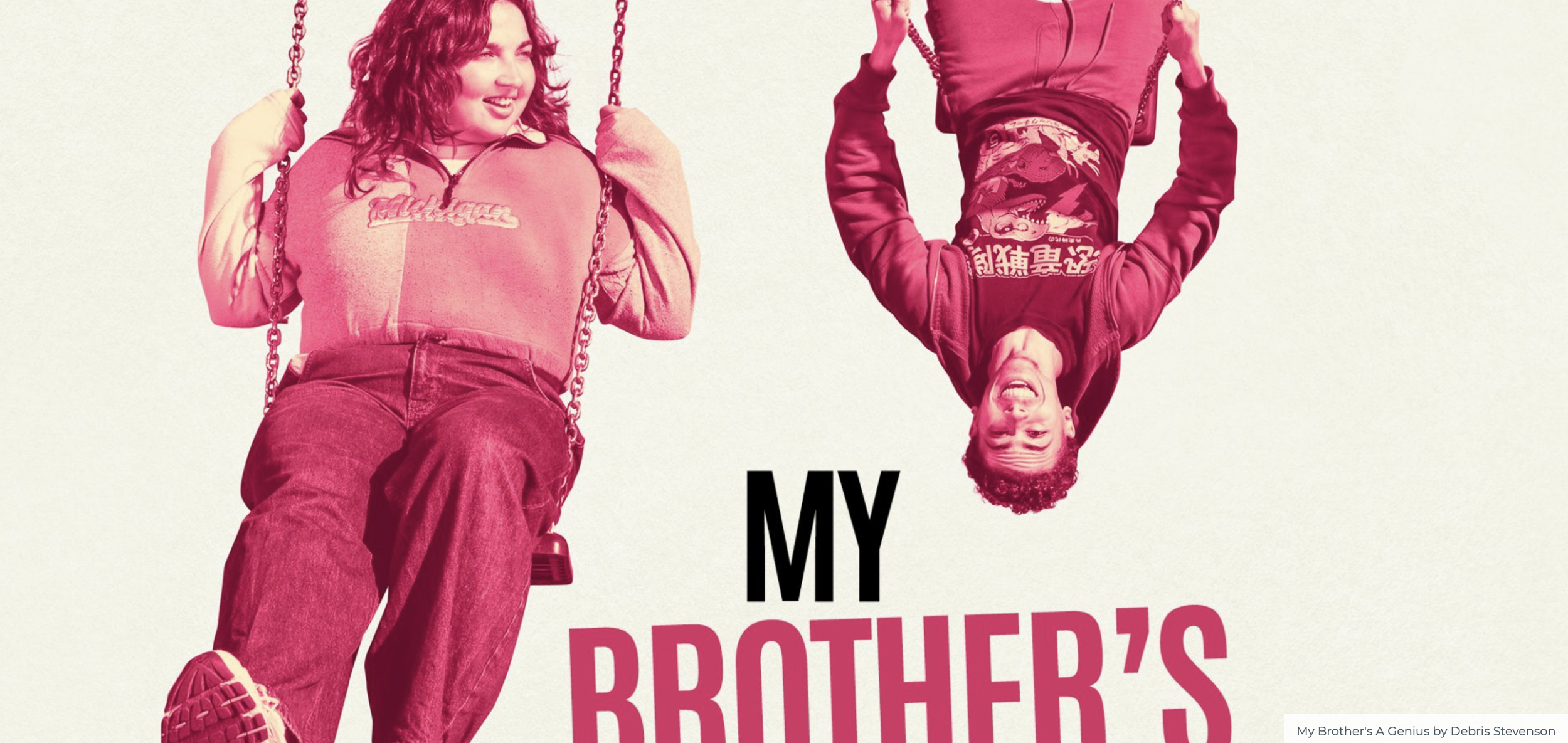 My Brother’s A Genius by Theatre Centre (Copy)