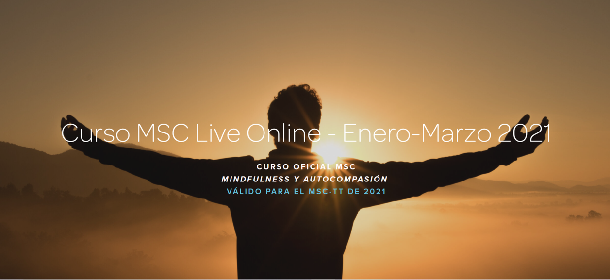 Curso MSC online - Mindfulness y Autocompasión - enero-marzo 2021