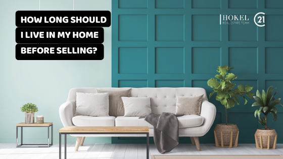 How Long Should I Live In My Home Before I Sell It?
