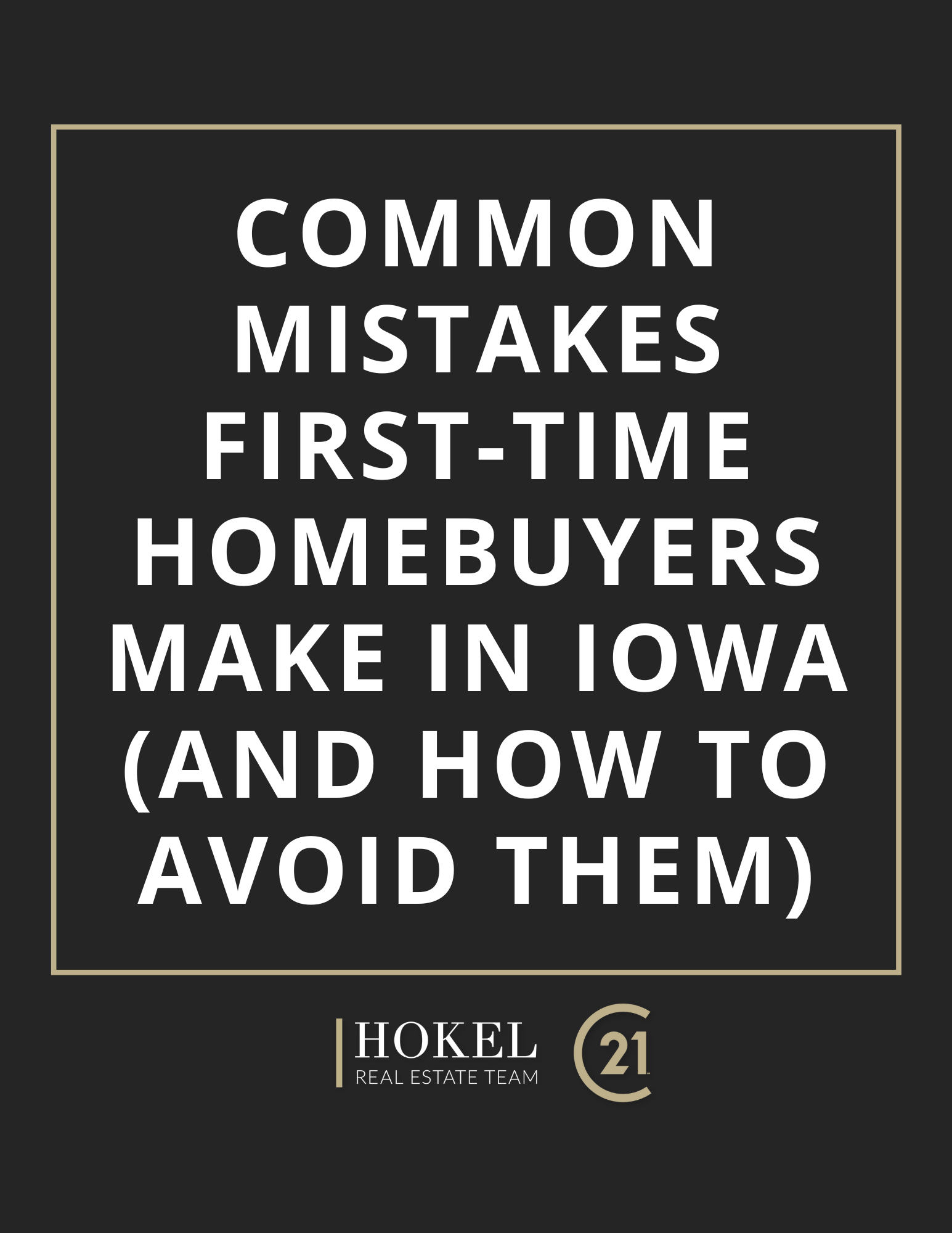 Common Mistakes First-Time Homebuyers Make in Iowa (and How to Avoid Them)