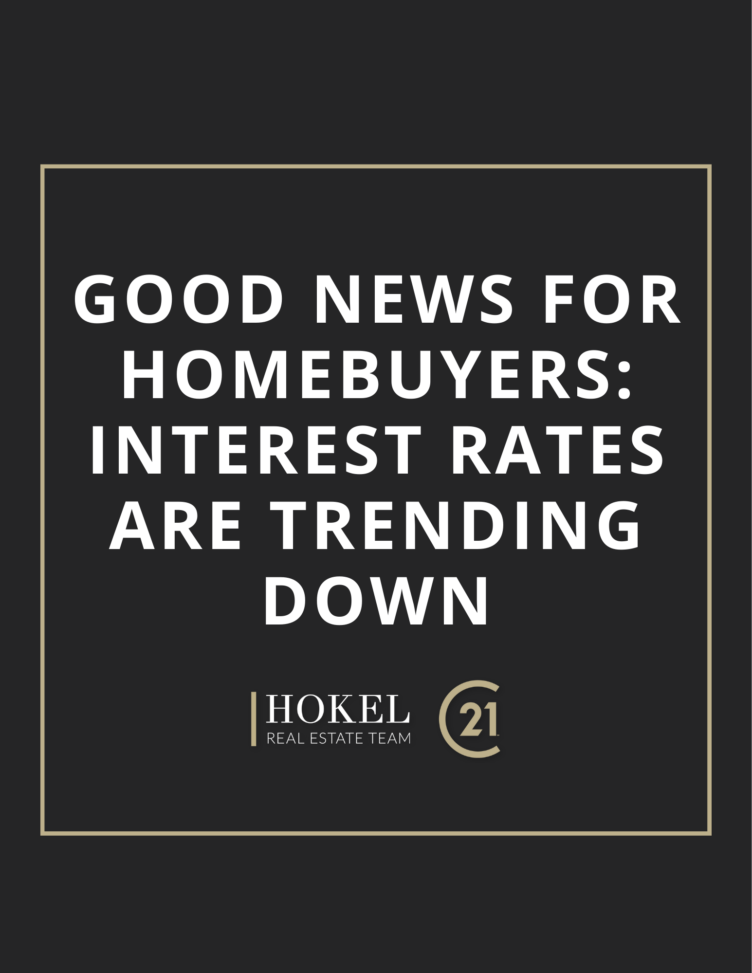 Good News for  Homebuyers: Interest Rates Are Trending Down