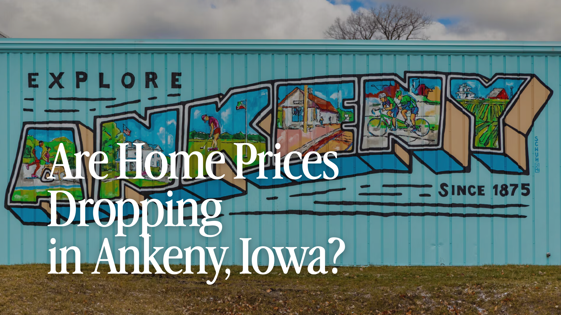 Are Home Prices Dropping in Ankeny, Iowa? (2026 Market Update)