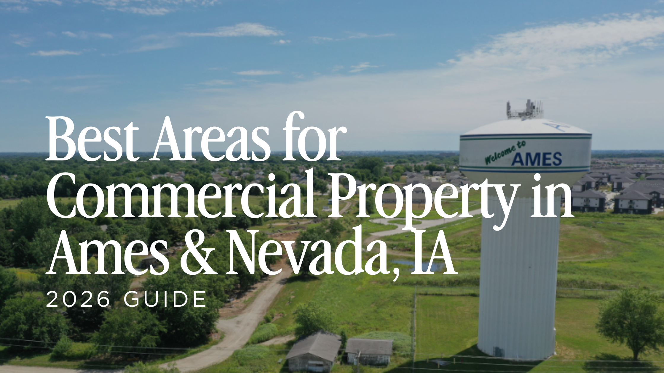 Best Areas for Commercial Property in Ames &amp; Nevada, IA