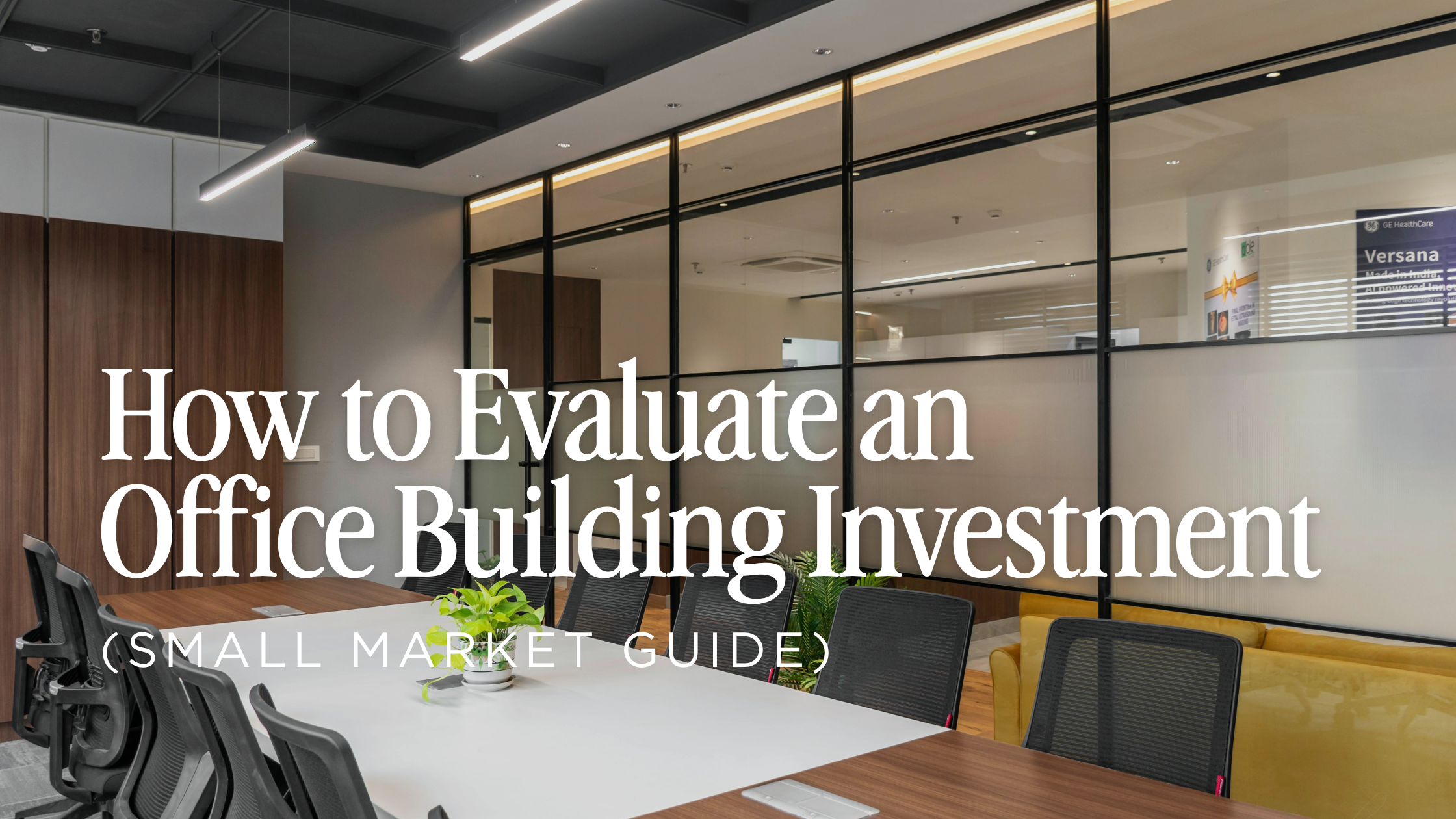 How to Evaluate an Office Building Investment (Small Market Guide)