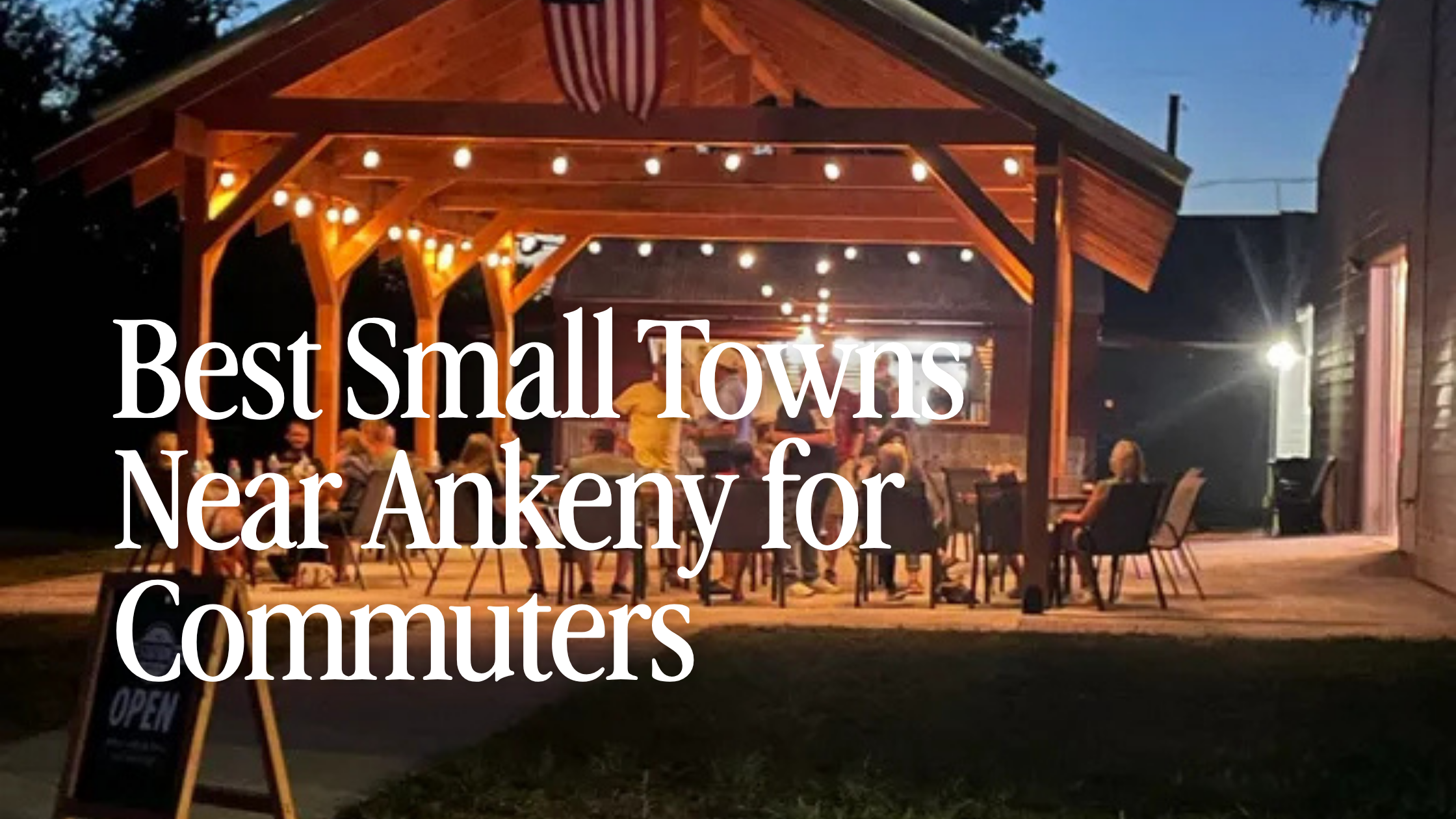 Best Small Towns Near Ankeny for Commuters