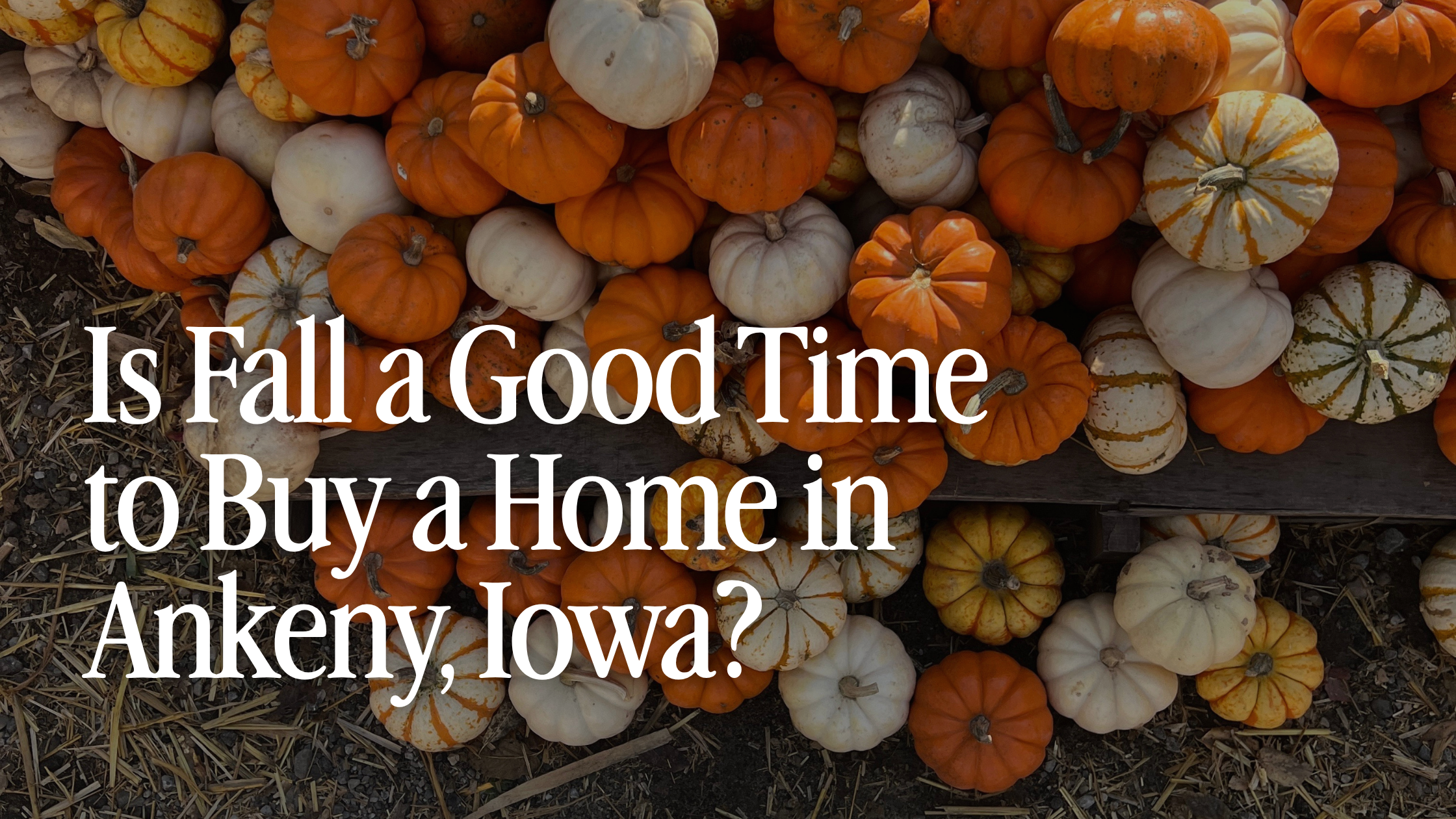 Is Fall a Good Time to Buy a Home in Ankeny, Iowa?