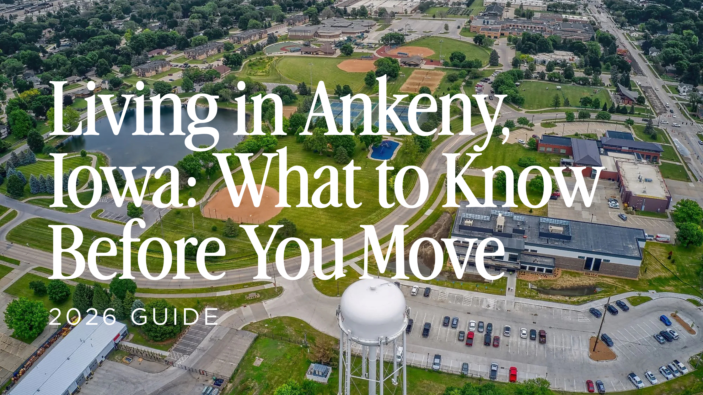 Living in Ankeny, Iowa: What to Know Before You Move