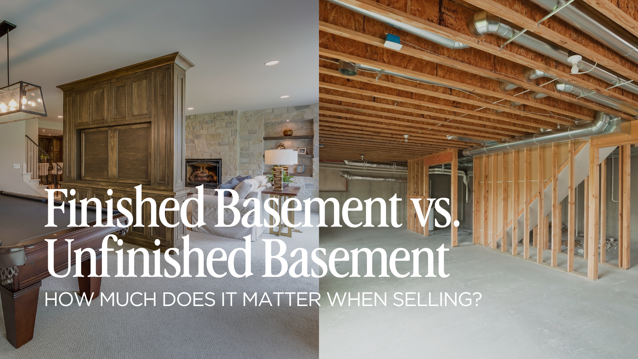 Finished Basement vs. Unfinished Basement: How Much Does It Matter When Selling?