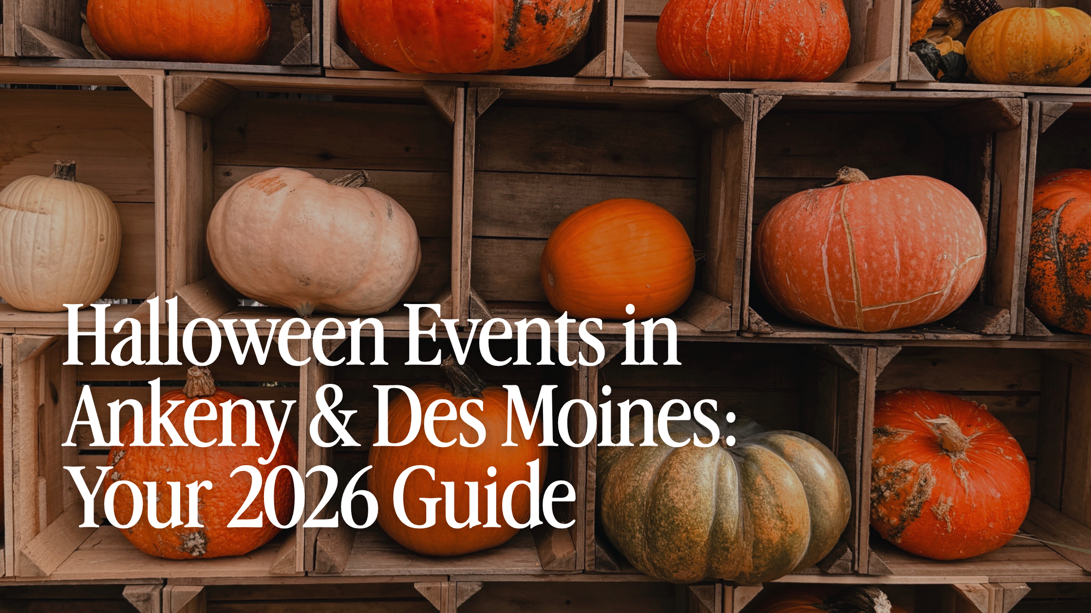 Halloween Events in Ankeny &amp; Des Moines: Your 2026 Guide
