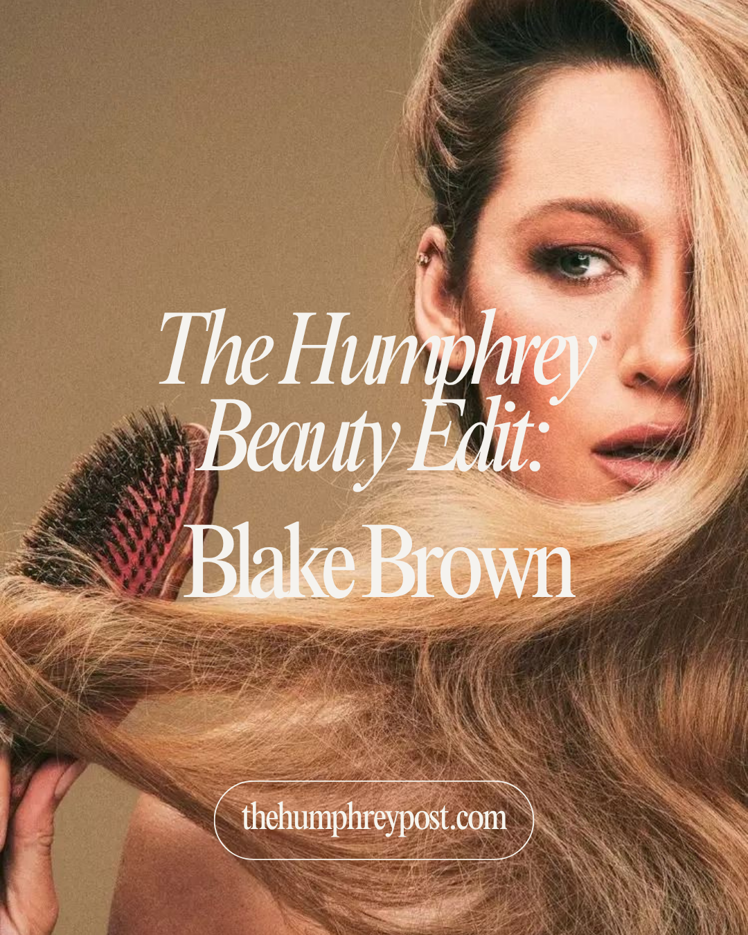 The Humphrey Beauty Edit: Blake Brown 