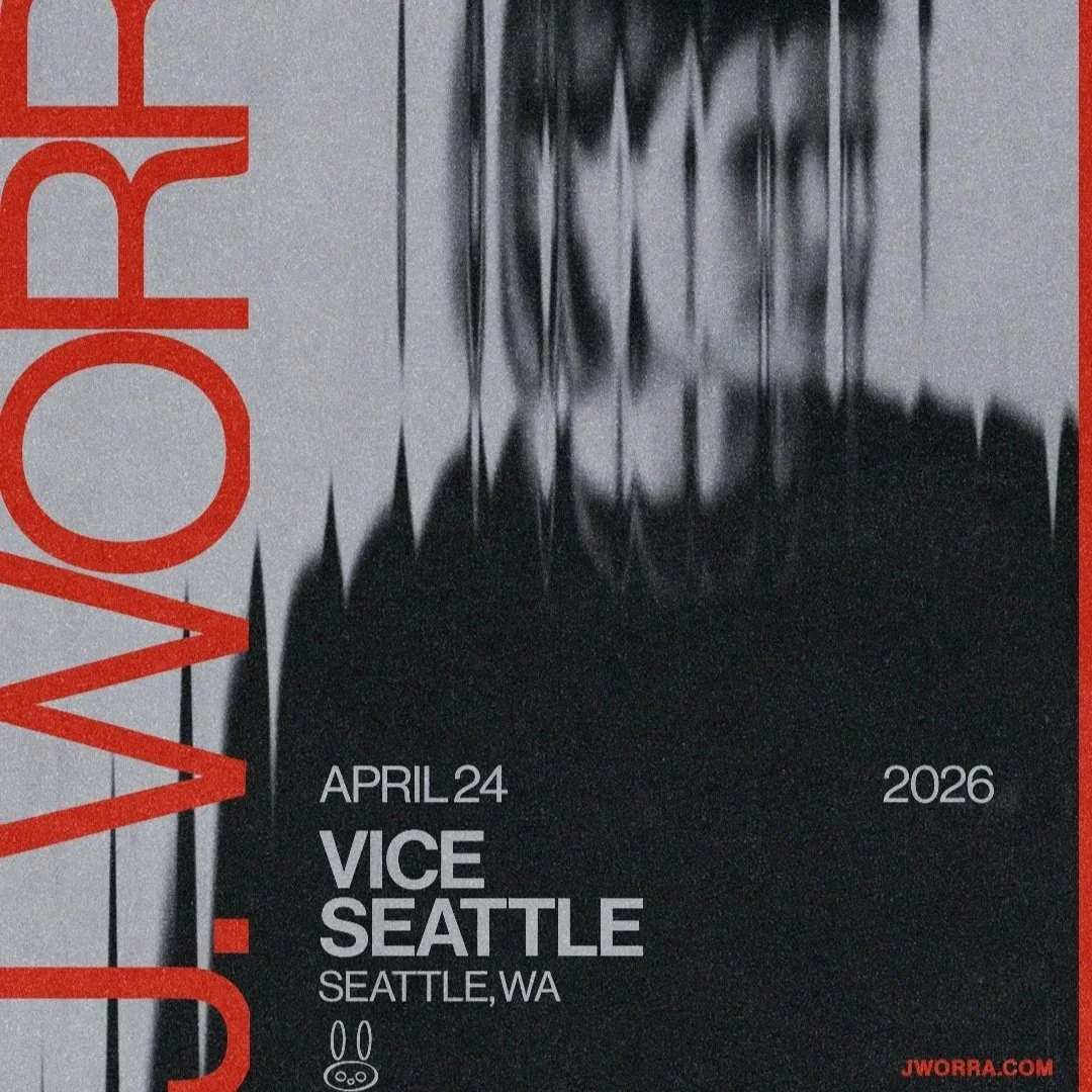 SEATTLE | APRIL 24TH | J.WORRA | VICE  | 21+