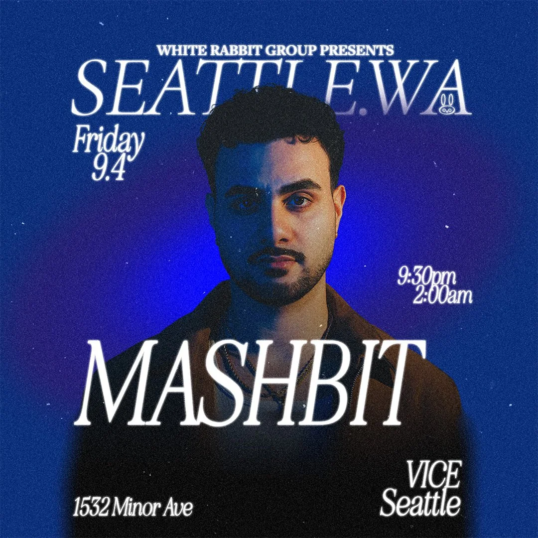 SEATTLE | SEPT 4 | MASHBIT | VICE  | 21+