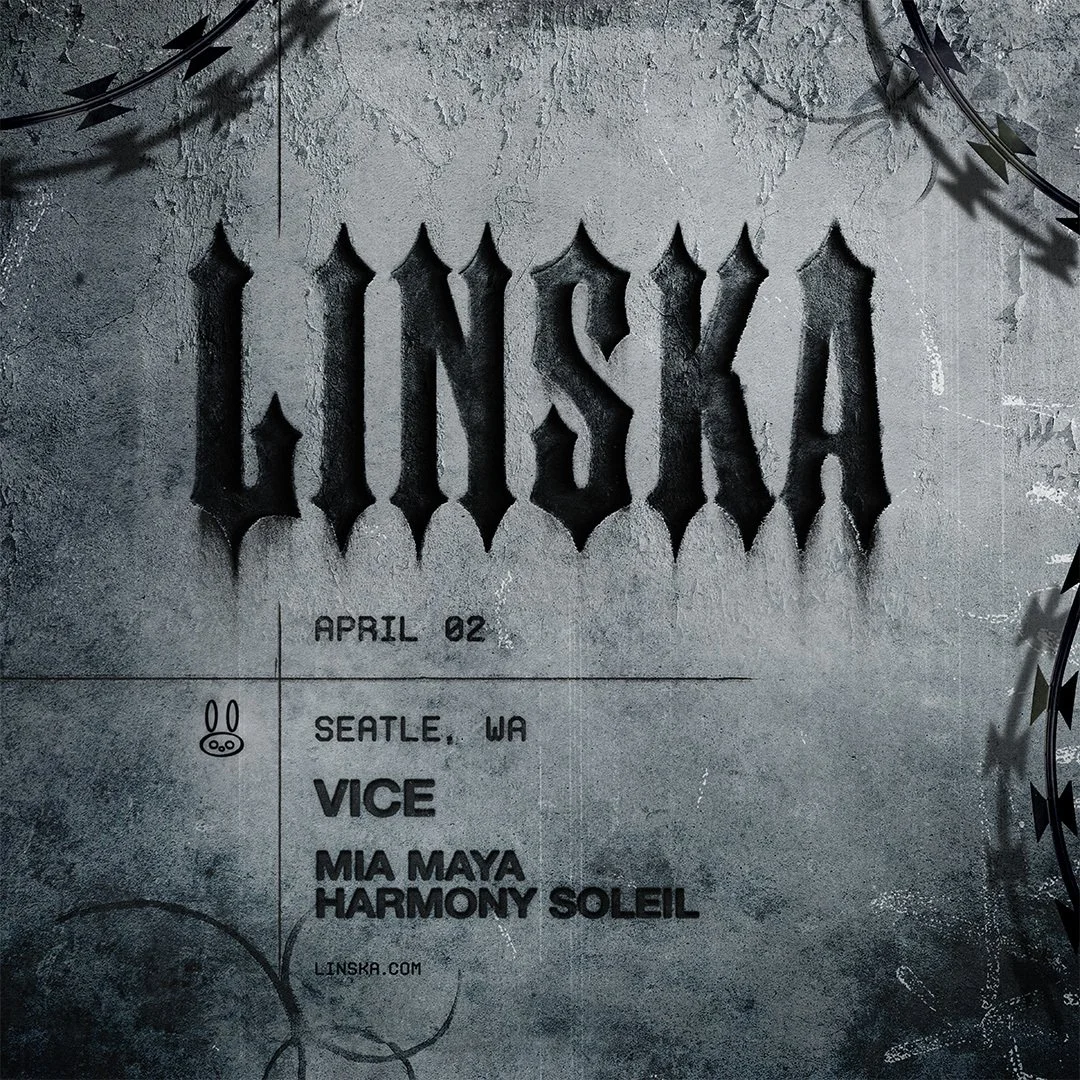SEATTLE | APRIL 4 | LINSKA | VICE  | 21+