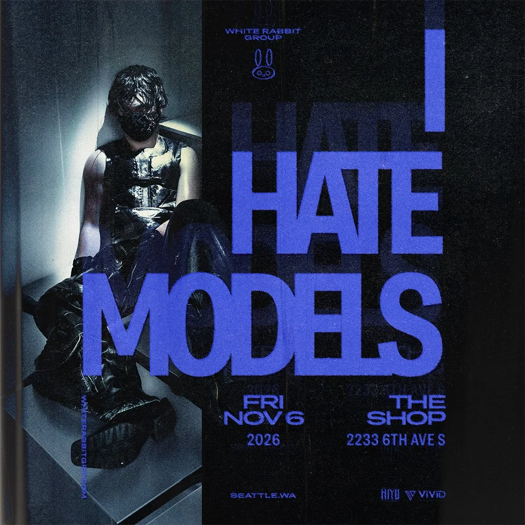 SEATTLE | NOV 6 | I HATE MODELS | THE SHOP | 21+