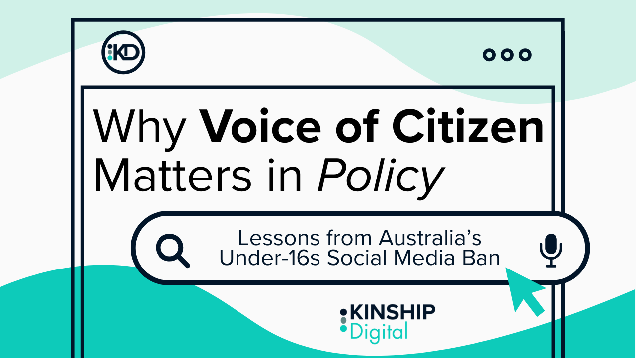 Why Voice of Citizen Matters in Policy: Lessons from Australia’s Under 16s Social Media Ban