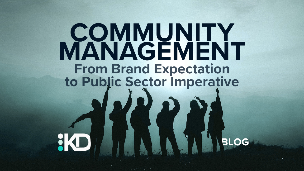 Community Management: From Brand Expectation to Public Sector Imperative