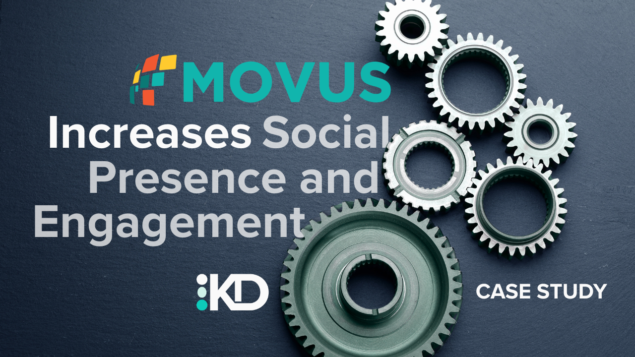  MOVUS Increases Social Presence and Engagement with KINSHIP digital