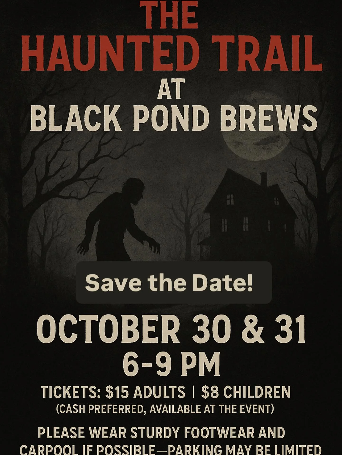 Don’t forget- this is happening Next Week!! 
π»π The Haunted Trail at Black Pond Brews ππ»
We’re bringing it back! Our lower lot has been transformed into a Haunted Trail, packed with creepy scenes and live actors waiting to give you