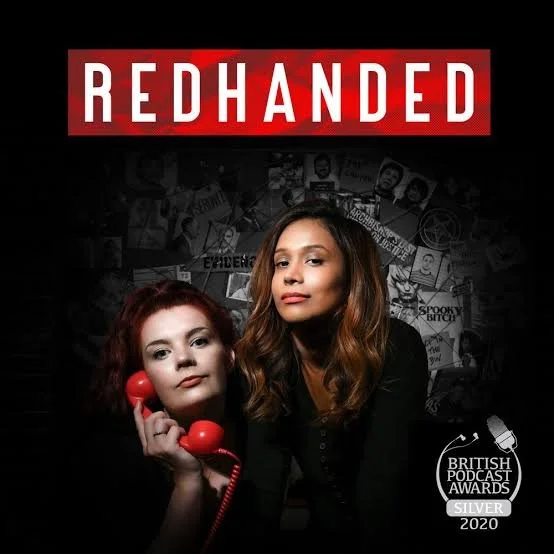 Promotional poster for the series 'Redhanded' featuring two women, one holding a red rotary phone, with background images of evidence and police photos, and a logo for British Podcast Awards Silver 2020.