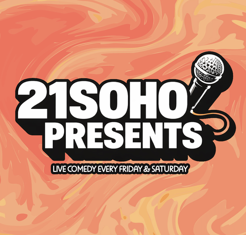 21SOHO PRESENTS: SATURDAY AFTERNOON LIVE COMEDY