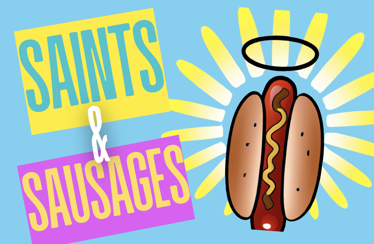 Saints and Sausages