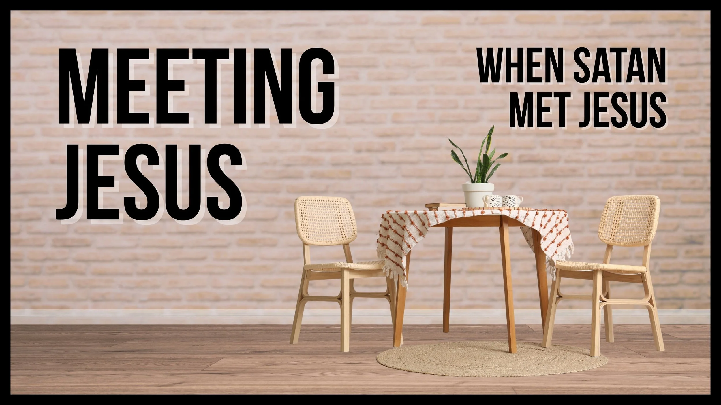 Meeting Jesus | When Satan Met Jesus