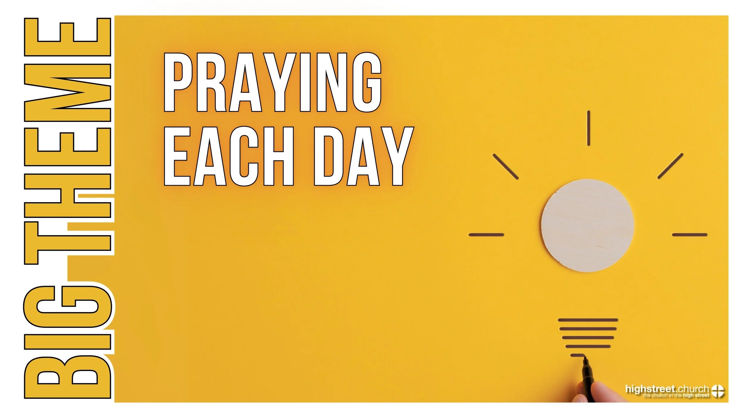 Big Theme | Praying Each Day