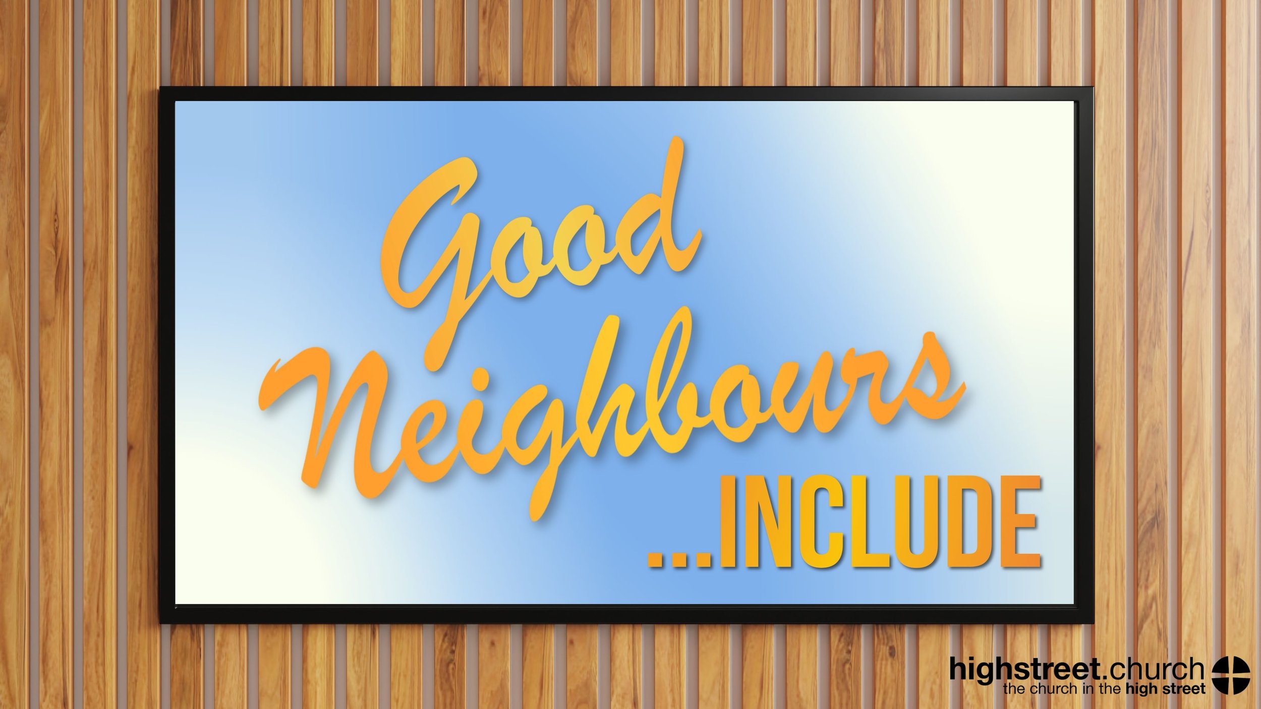 Good Neighbours | Include